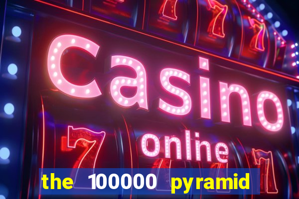 the 100000 pyramid slot review