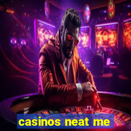 casinos neat me