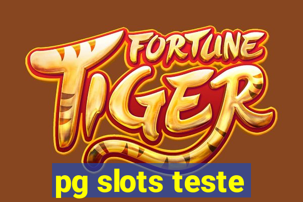 pg slots teste