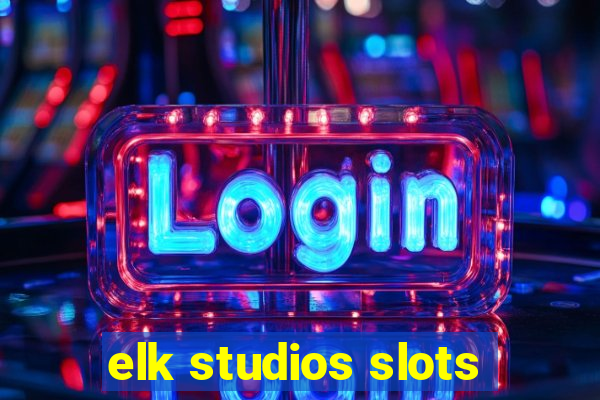 elk studios slots