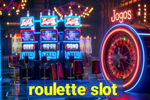 roulette slot