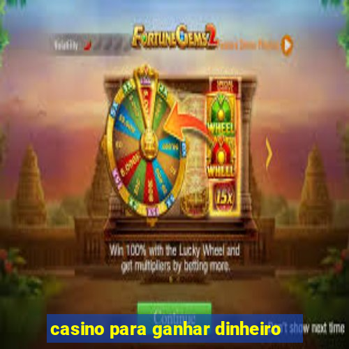 casino para ganhar dinheiro