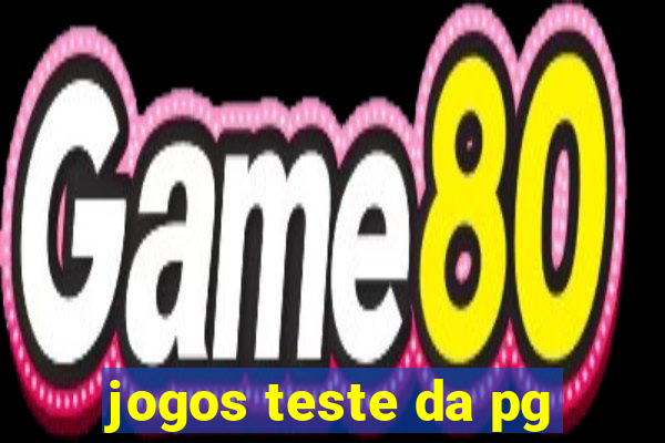 jogos teste da pg