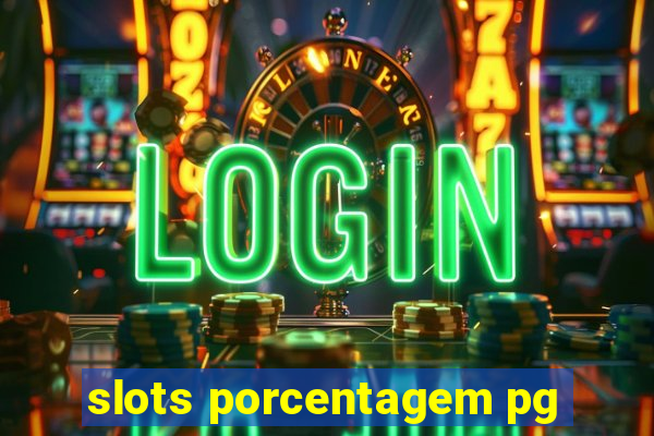 slots porcentagem pg