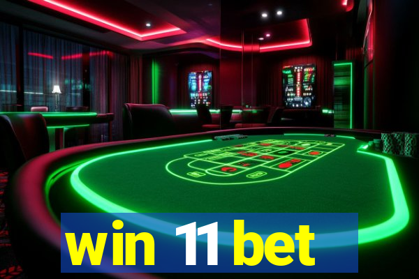 win 11 bet