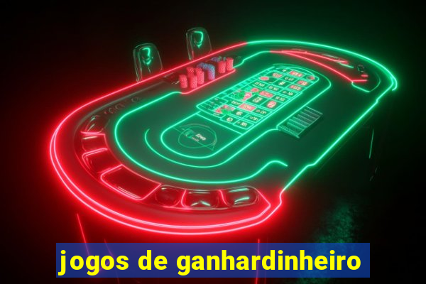 jogos de ganhardinheiro