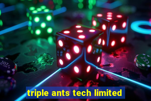 triple ants tech limited