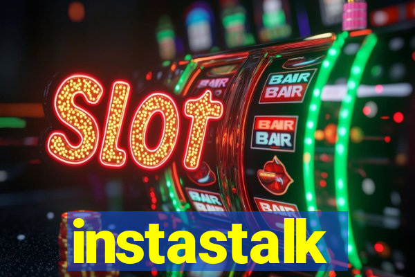 instastalk