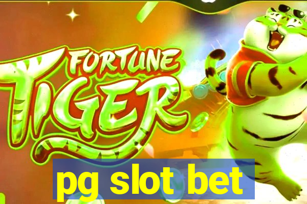 pg slot bet