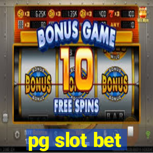 pg slot bet