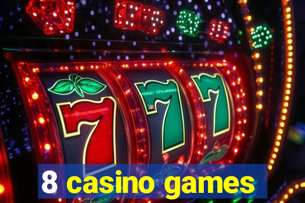 8 casino games