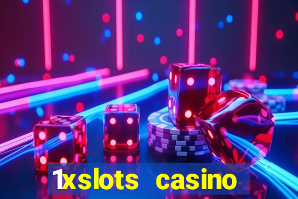 1xslots casino бездепозитный бонус