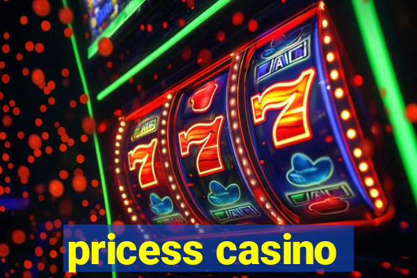 pricess casino