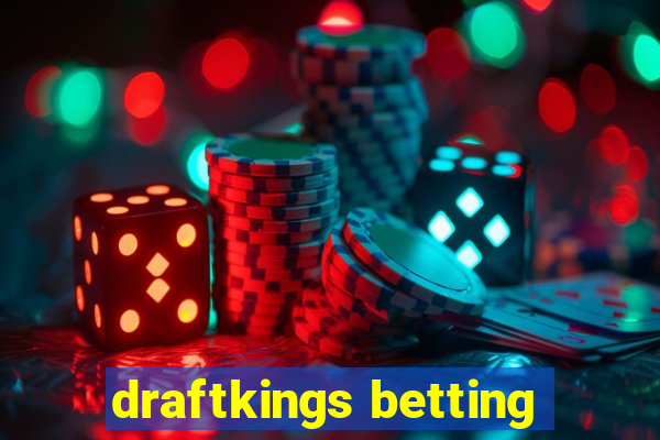 draftkings betting