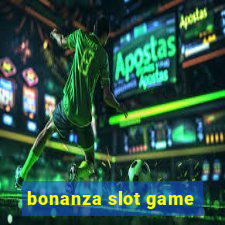 bonanza slot game