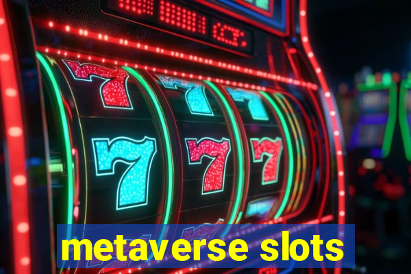 metaverse slots