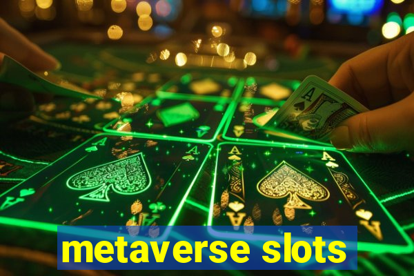 metaverse slots