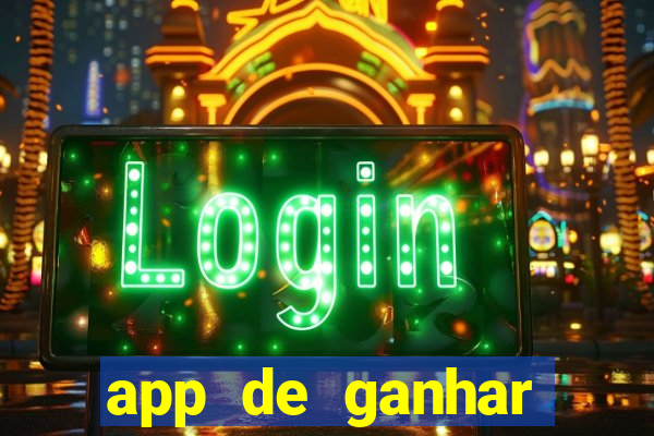 app de ganhar dinheiro slots