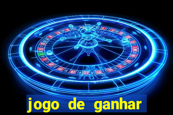 jogo de ganhar muito dinheiro