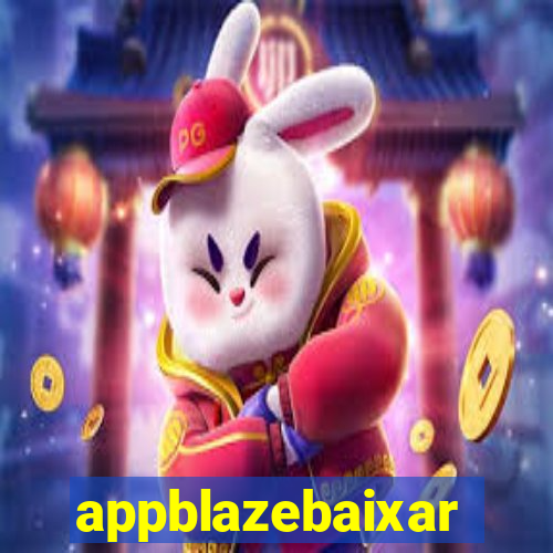 appblazebaixar