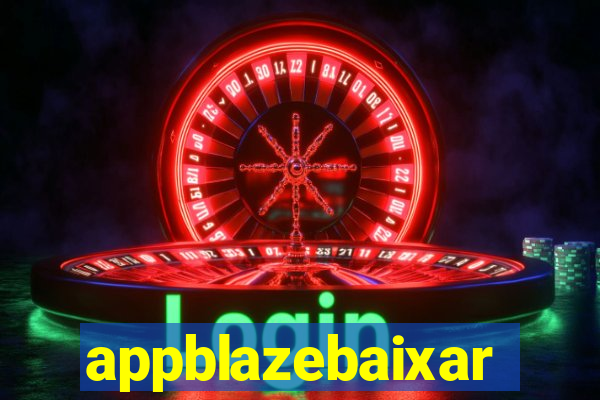 appblazebaixar