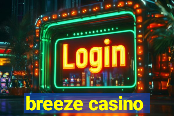 breeze casino