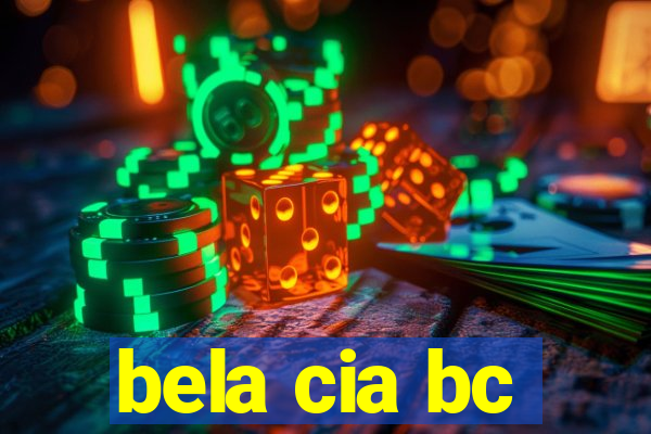 bela cia bc