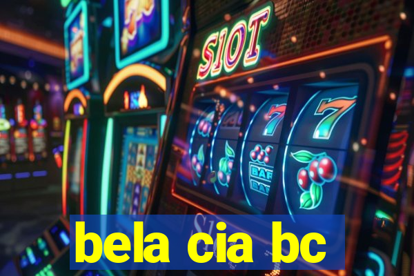 bela cia bc