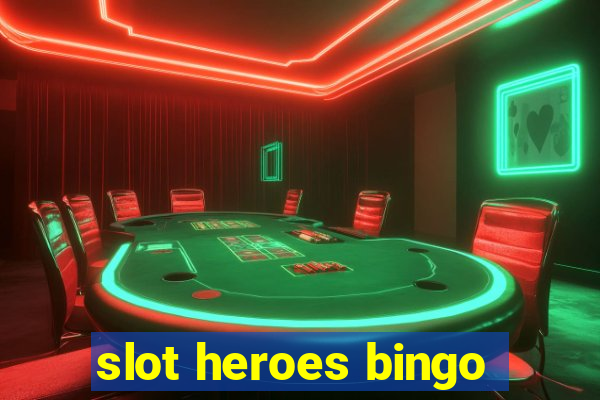 slot heroes bingo