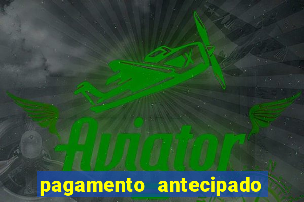 pagamento antecipado estrela bet como funciona