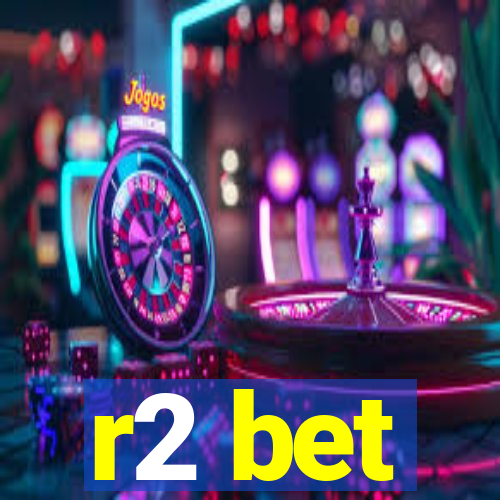 r2 bet