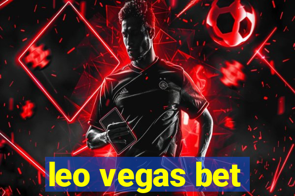 leo vegas bet