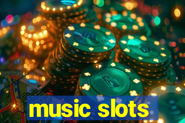 music slots