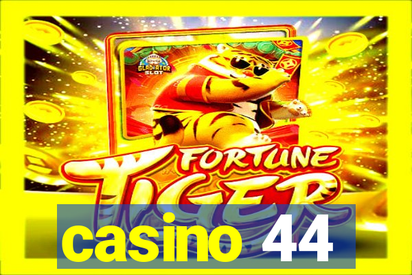 casino 44