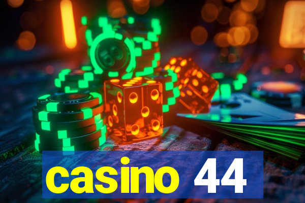 casino 44