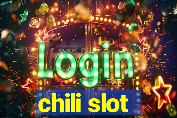 chili slot