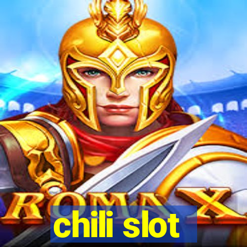 chili slot