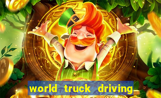 world truck driving simulator tudo desbloqueado