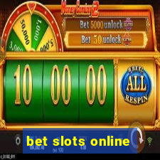 bet slots online