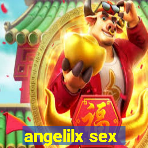 angelilx sex