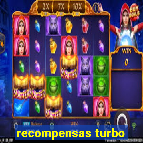 recompensas turbo