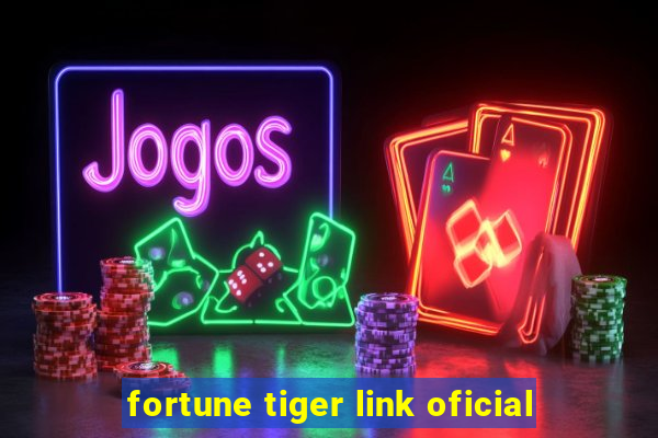 fortune tiger link oficial