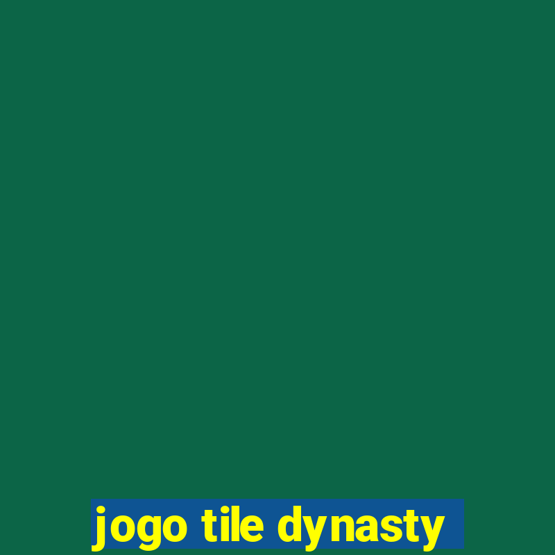 jogo tile dynasty