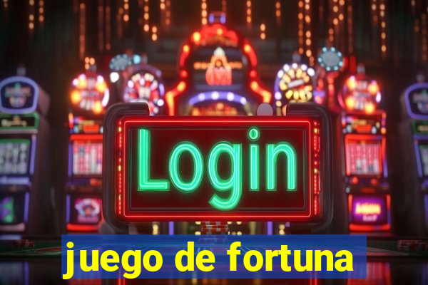 juego de fortuna