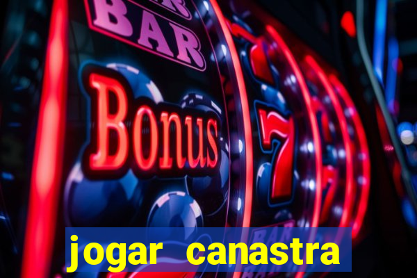 jogar canastra online valendo dinheiro