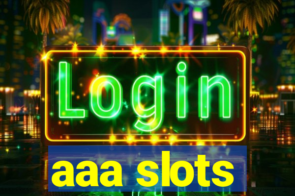 aaa slots