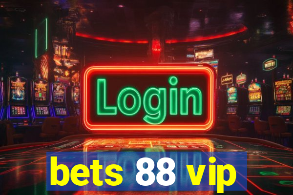 bets 88 vip