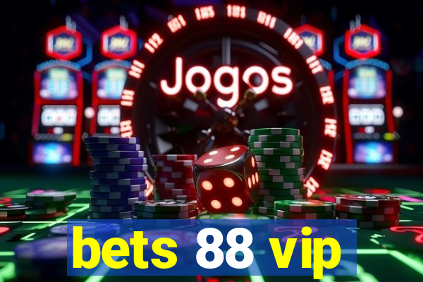 bets 88 vip