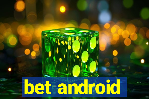 bet android