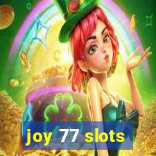 joy 77 slots